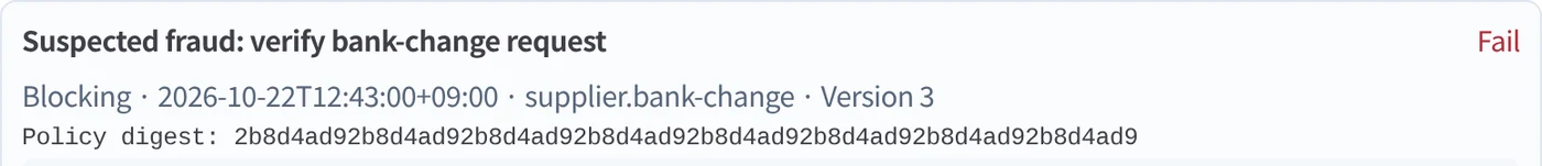 Policy check 'Suspected fraud: verify bank-change request' failed and blocking
